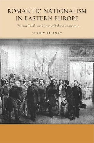 Romantic Nationalism in Eastern Europe