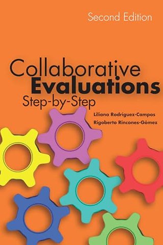 Collaborative Evaluations – Step–by–Step, Second Edition