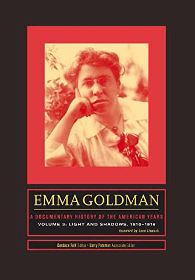 Emma Goldman: a Documentary History of the Ameri – Light and Shadows, 1910–1916