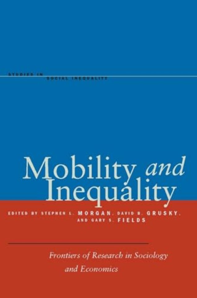 Mobility and Inequality – Frontiers of Research in Sociology and Economics