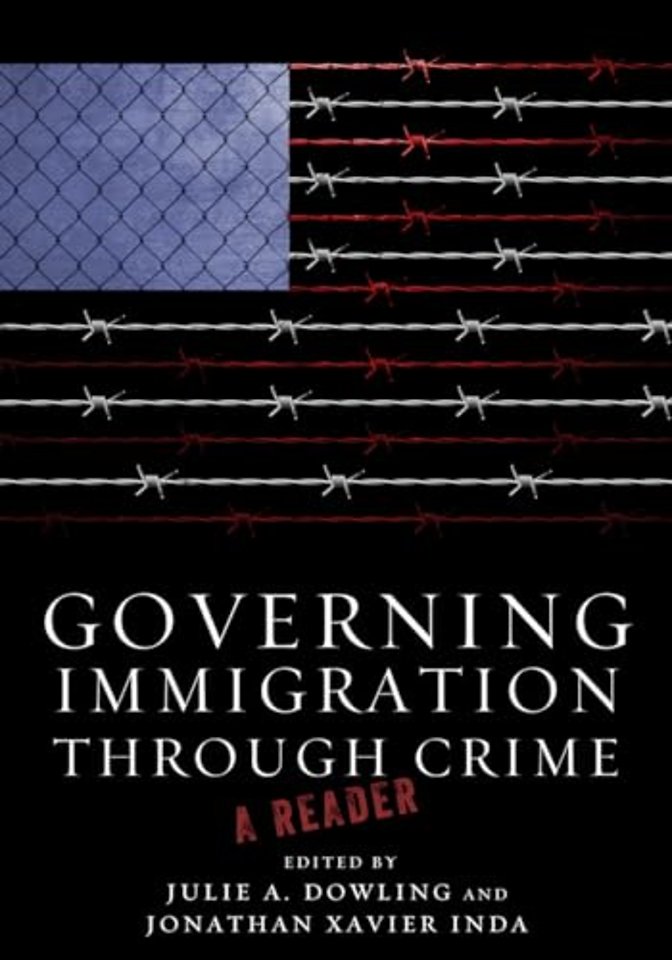 Governing Immigration Through Crime – A Reader