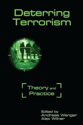Deterring Terrorism – Theory and Practice