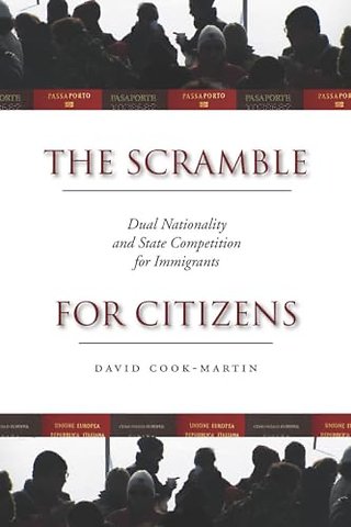 The Scramble for Citizens – Dual Nationality and State Competition for Immigrants