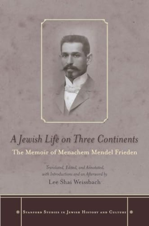 A Jewish Life on Three Continents – The Memoir of Menachem Mendel Frieden