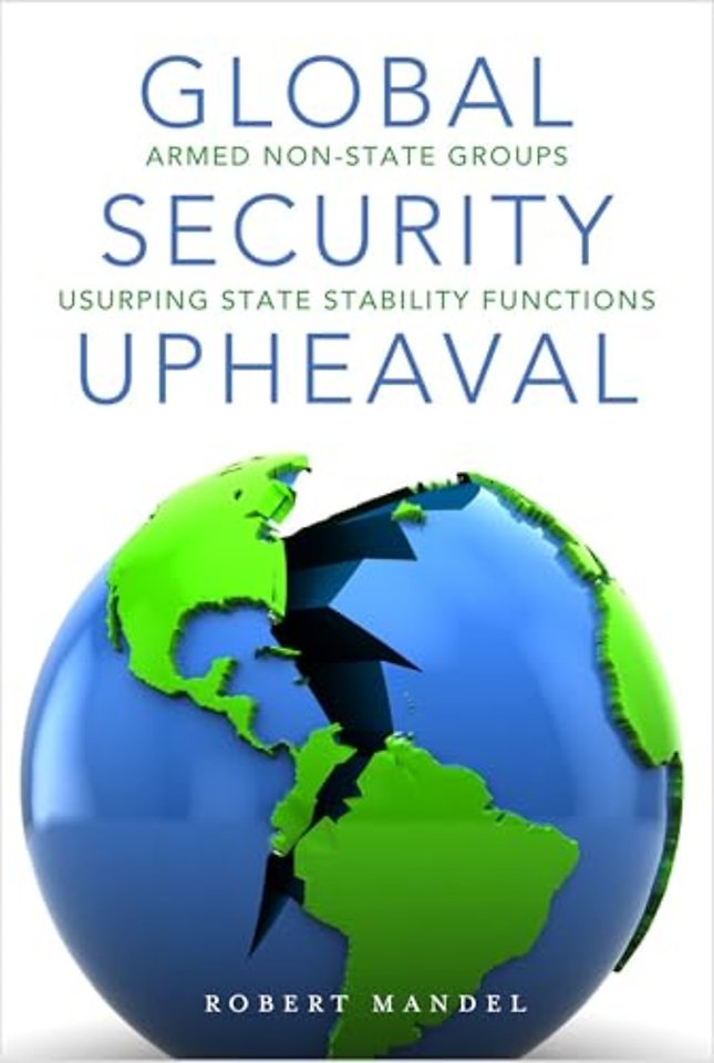 Global Security Upheaval – Armed Nonstate Groups Usurping State Stability Functions