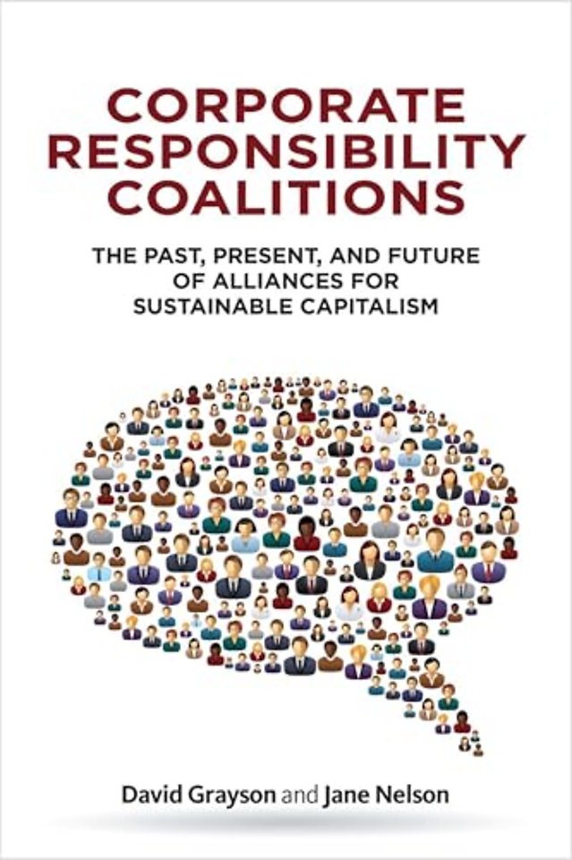 Corporate Responsibility Coalitions – The Past, Present, and Future of Alliances for Sustainable Capitalism