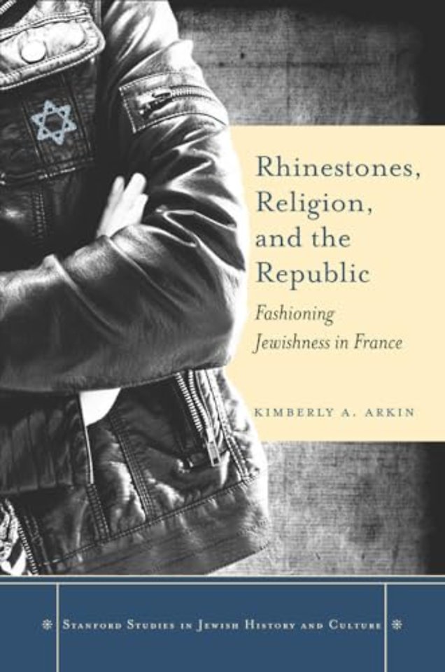 Rhinestones, Religion, and the Republic – Fashioning Jewishness in France