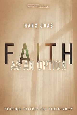 Faith As an Option – Possible Futures for Christianity