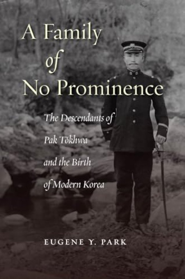 A Family of No Prominence – The Descendants of Pak Tokhwa and the Birth of Modern Korea
