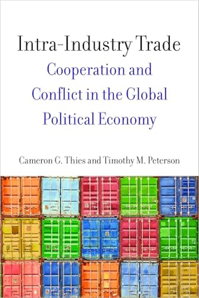 Intra–Industry Trade – Cooperation and Conflict in the Global Political Economy