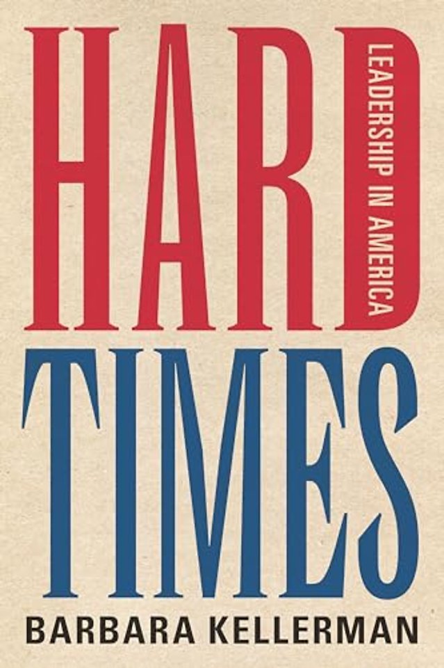Hard Times – Leadership in America