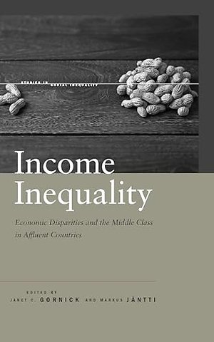 Income Inequality – Economic Disparities and the Middle Class in Affluent Countries