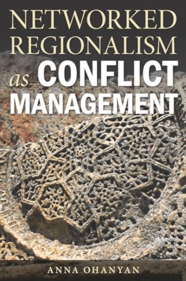 Networked Regionalism As Conflict Management