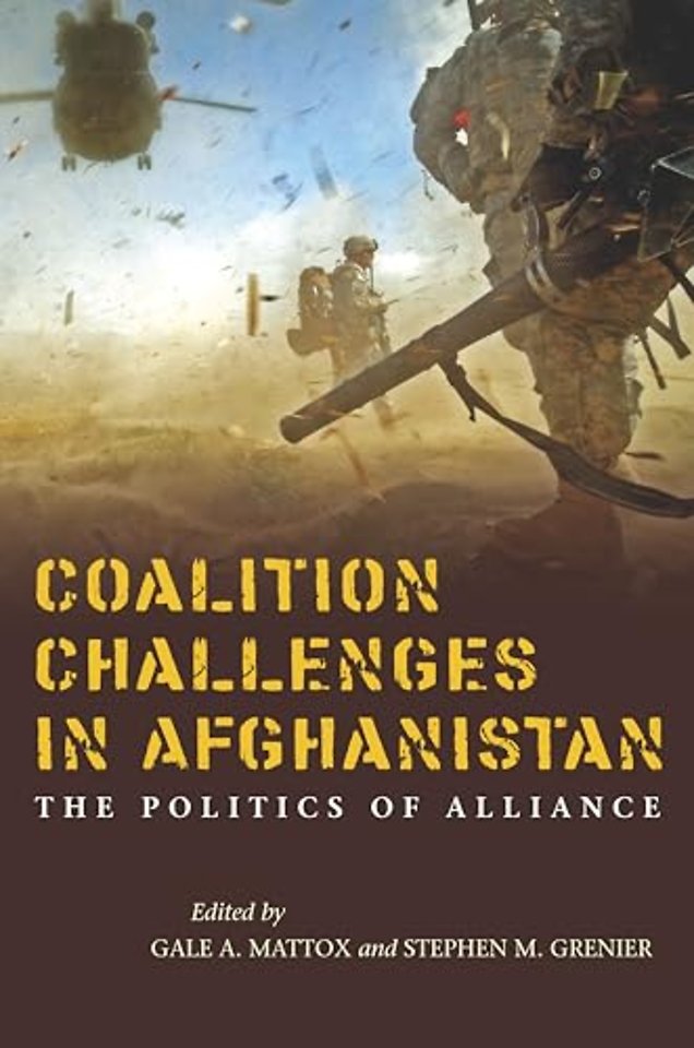 Coalition Challenges in Afghanistan – The Politics of Alliance