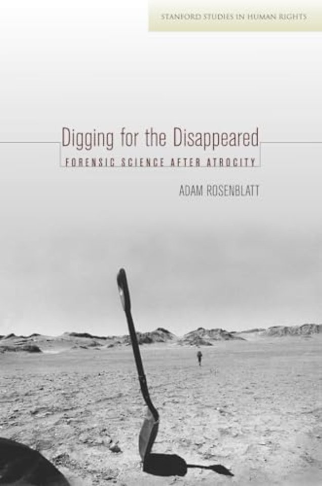 Digging for the Disappeared – Forensic Science After Atrocity