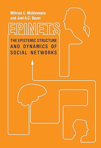 Epinets – The Epistemic Structure and Dynamics of Social Networks