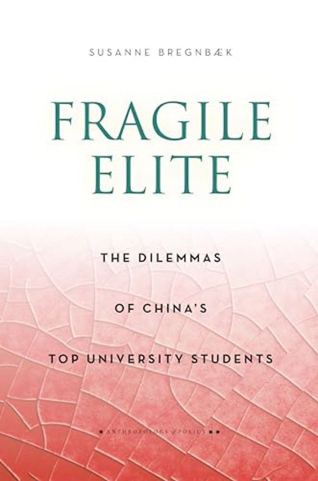 Fragile Elite – The Dilemmas of China`s Top University Students