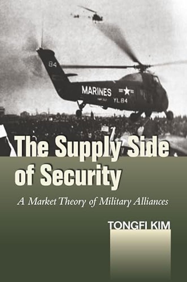 The Supply Side of Security – A Market Theory OfMilitary Alliances