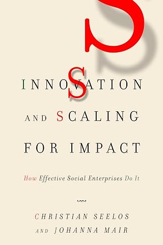 Innovation and Scaling for Impact – How Effective Social Enterprises Do It