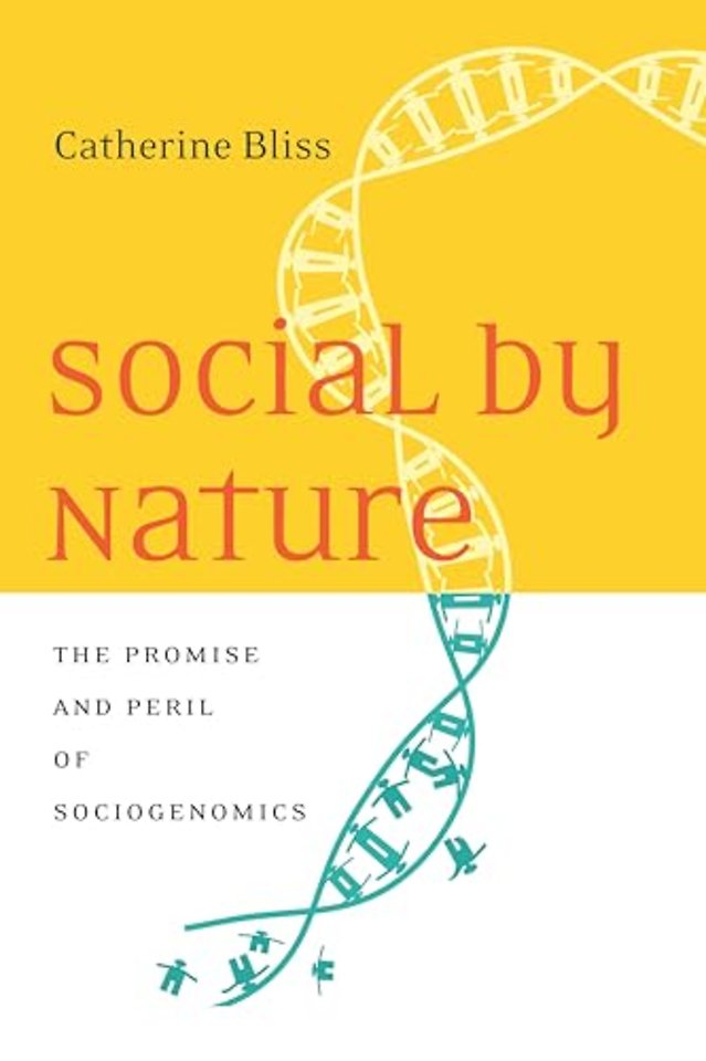 Social by Nature – The Promise and Peril of Sociogenomics