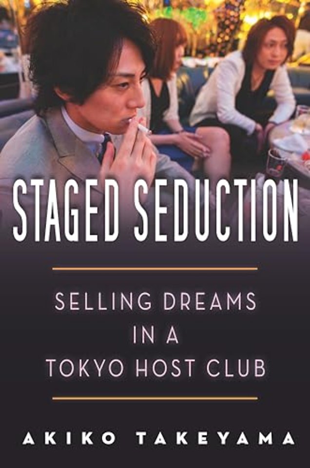Staged Seduction – Selling Dreams in a Tokyo Host Club