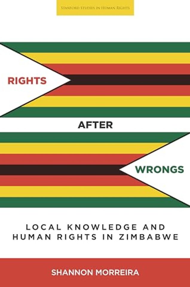 Rights After Wrongs – Local Knowledge and Human Rights in Zimbabwe