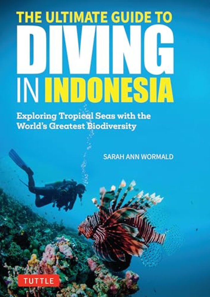 The Ultimate Guide to Diving in Indonesia