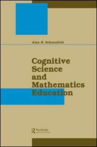 Cognitive Science and Mathematics Education