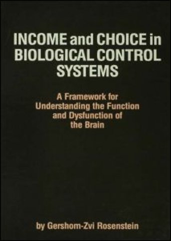 Income and Choice in Biological Control Systems