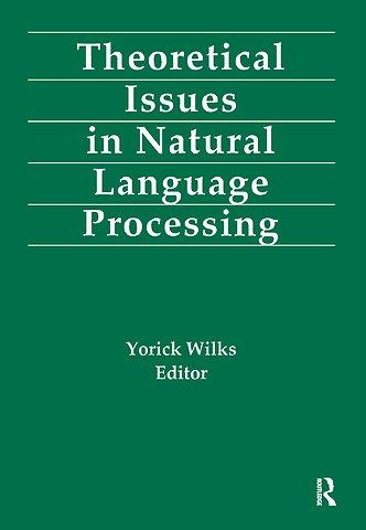 Theoretical Issues in Natural Language Processing