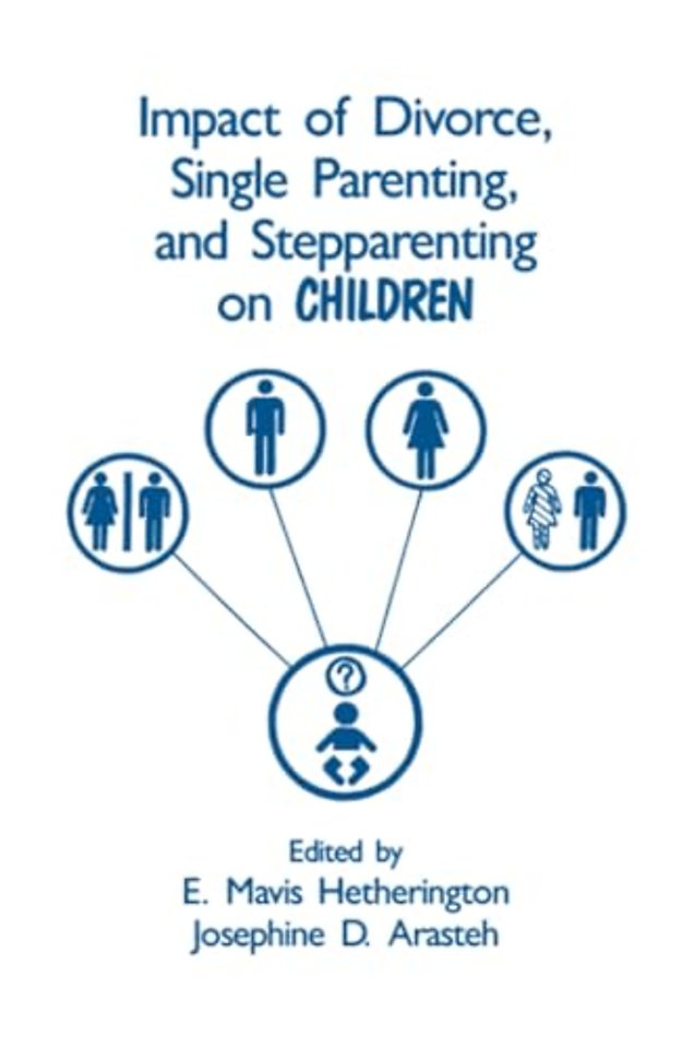 Impact of Divorce, Single Parenting and Stepparenting on Children