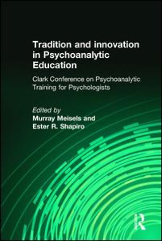 Tradition and innovation in Psychoanalytic Education