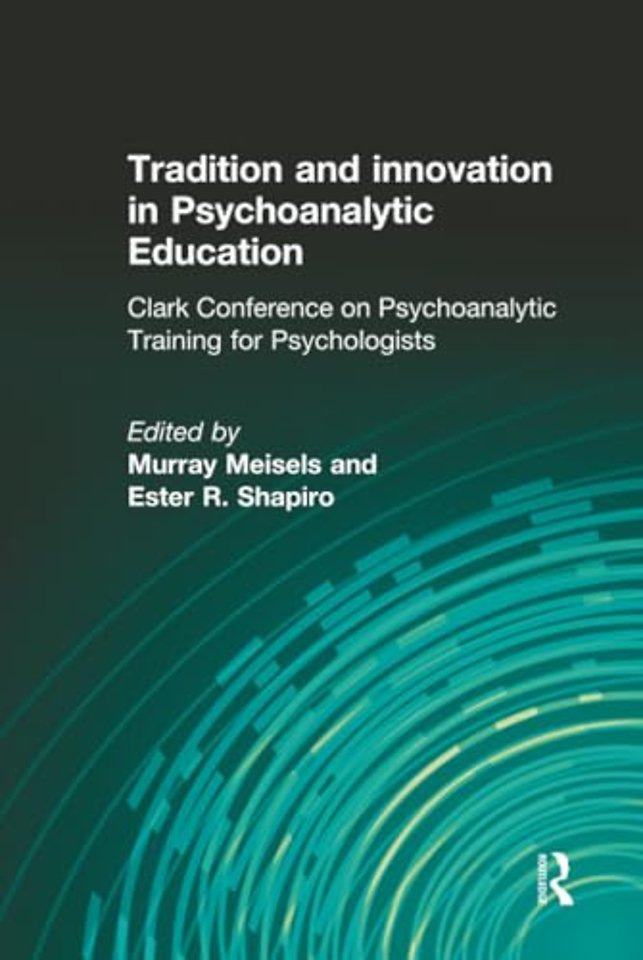 Tradition and innovation in Psychoanalytic Education