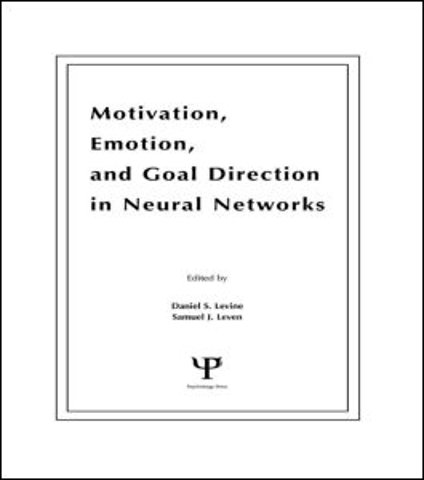 Motivation, Emotion, and Goal Direction in Neural Networks