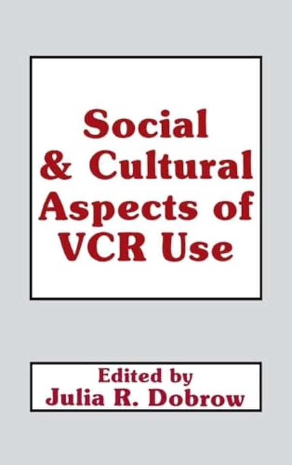 Social and Cultural Aspects of Vcr Use