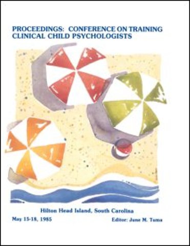 Proceedings of the Conference on Training Clinical Child Psychologists