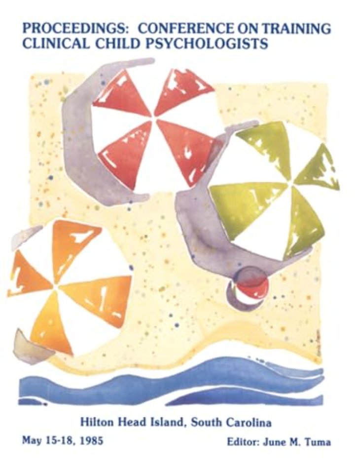 Proceedings of the Conference on Training Clinical Child Psychologists