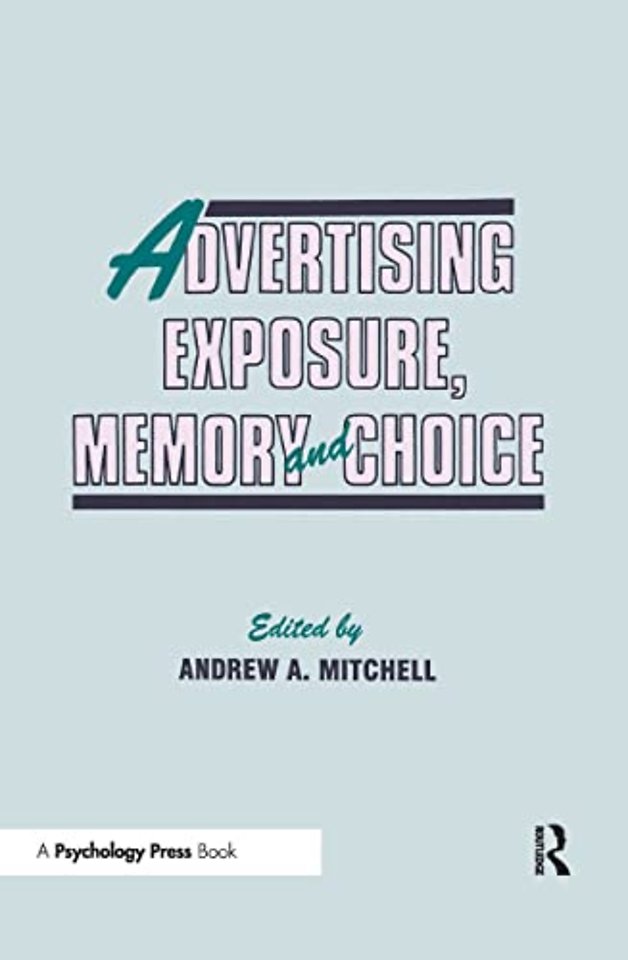Advertising Exposure, Memory and Choice