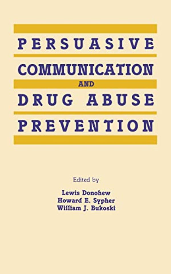 Persuasive Communication and Drug Abuse Prevention