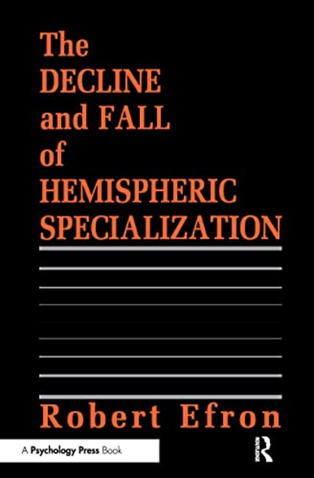 Decline and Fall of Hemispheric Specialization