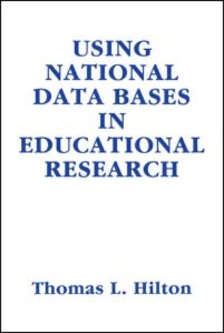 Using National Data Bases in Educational Research
