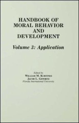 Handbook of Moral Behavior and Development