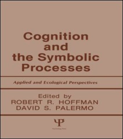 Cognition and the Symbolic Processes