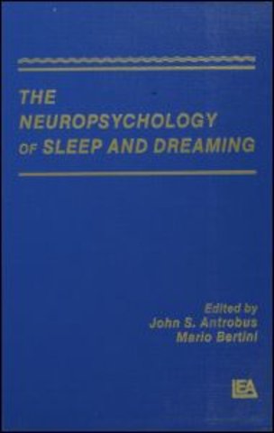 Neuropsychology of Sleep and Dreaming