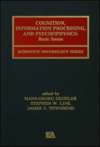 Cognition, Information Processing, and Psychophysics