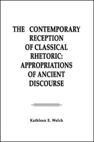Contemporary Reception of Classical Rhetoric