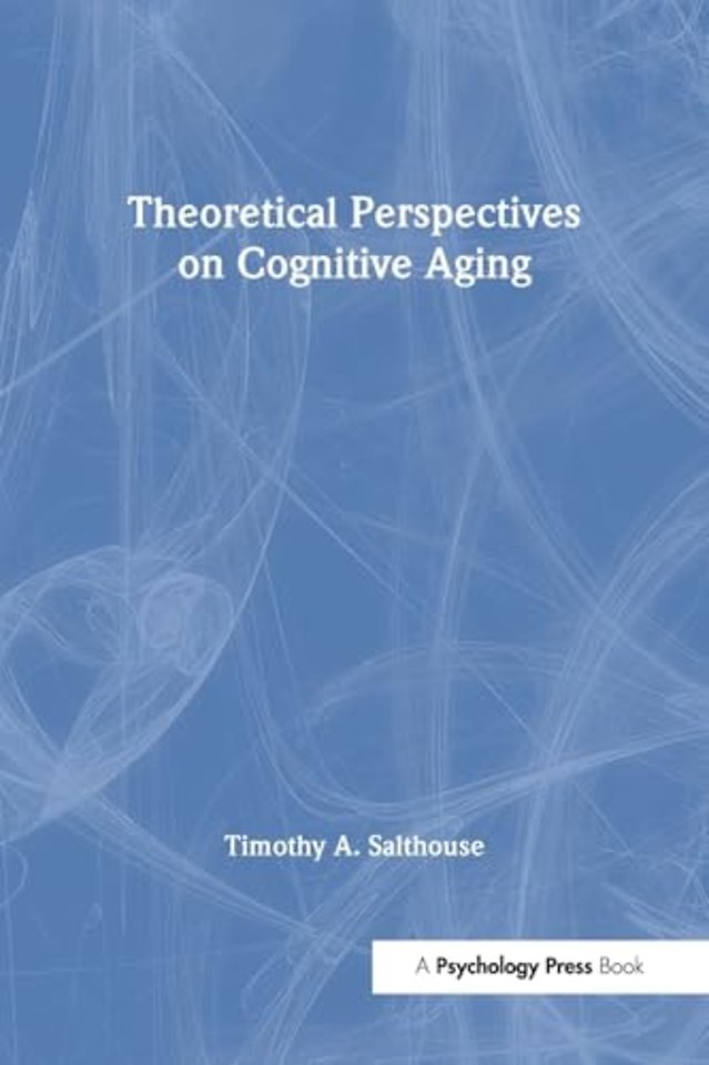 Theoretical Perspectives on Cognitive Aging