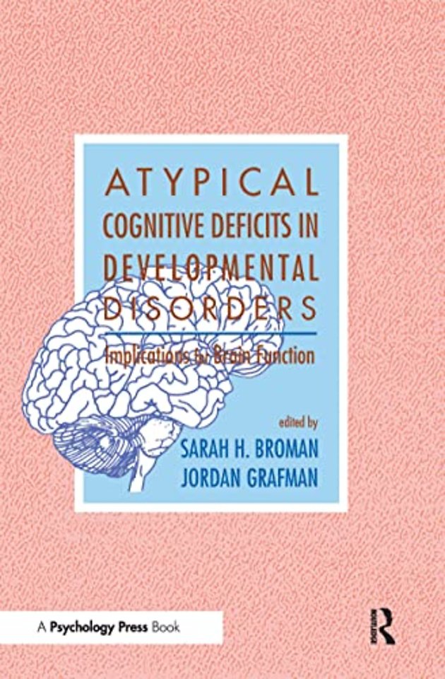 Atypical Cognitive Deficits in Developmental Disorders