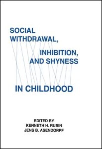 Social Withdrawal, inhibition, and Shyness in Childhood