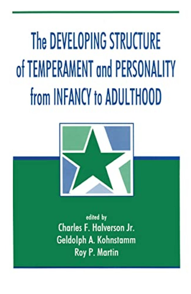 Developing Structure of Temperament and Personality From Infancy To Adulthood
